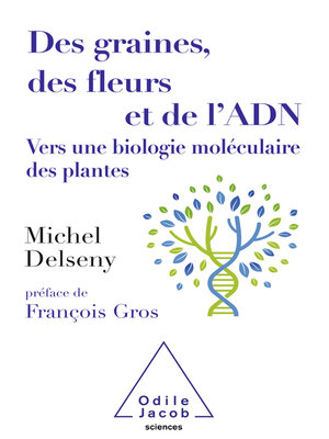 cover image of Des graines, des fleurs et de l'ADN
